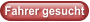 Fahrer gesucht